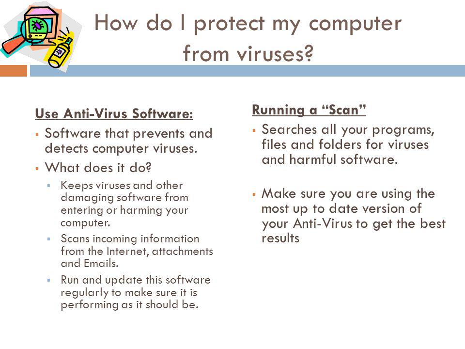 How do I protect my computer from viruses.