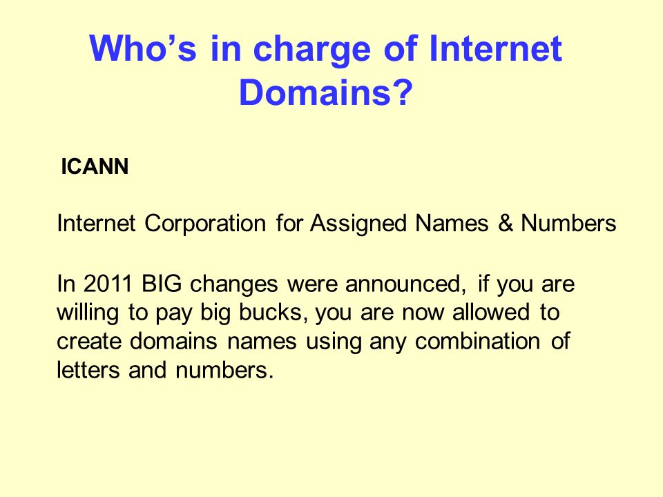 Whos in charge of Internet Domains.