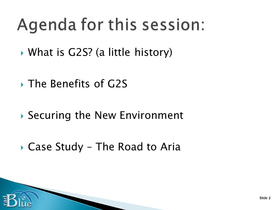 Slide 2 What is G2S.