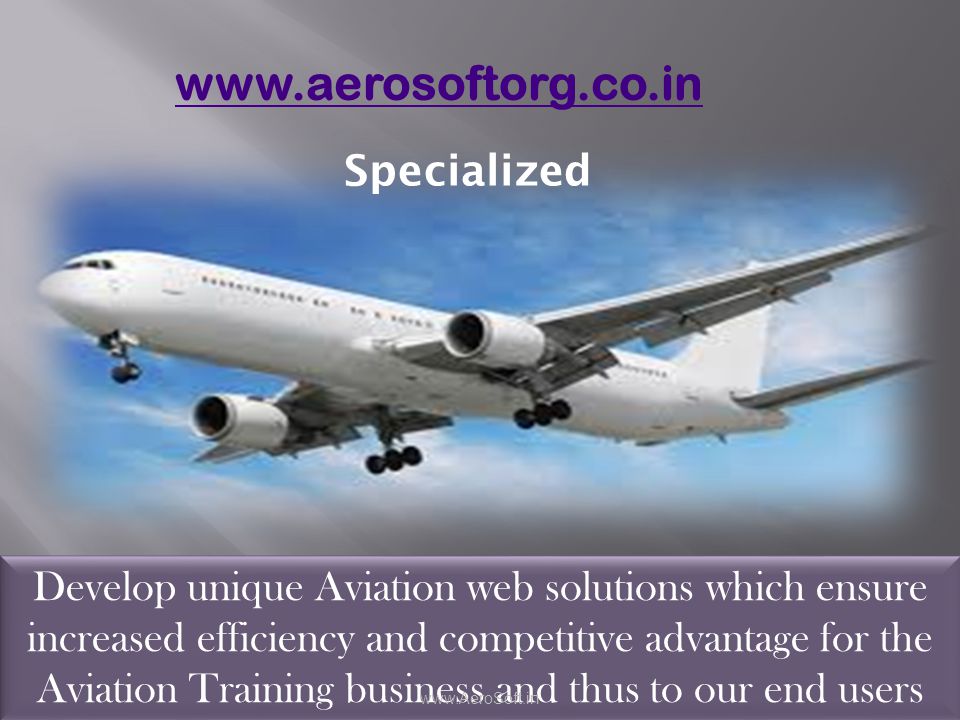 Specialized Develop unique Aviation web solutions which ensure increased efficiency and competitive advantage for the Aviation Training business and thus to our end users