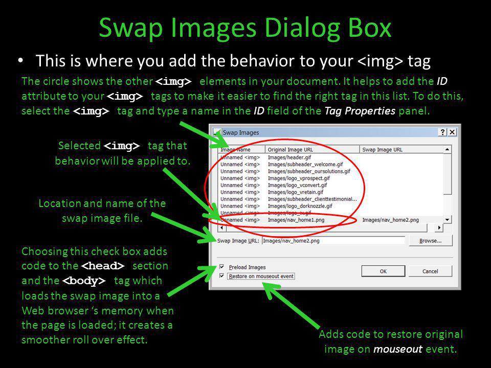 Swap Images Dialog Box Adds code to restore original image on mouseout event.