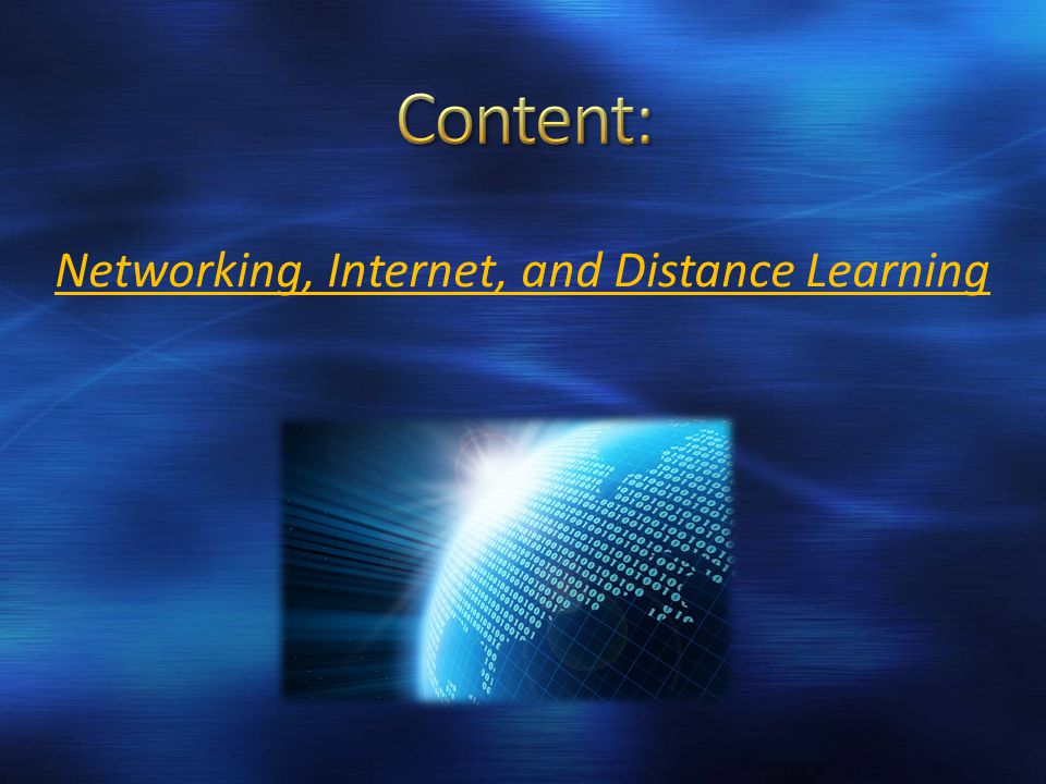 Networking, Internet, and Distance Learning