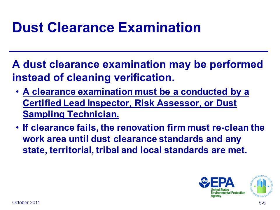 October Dust Clearance Examination A dust clearance examination may be performed instead of cleaning verification.