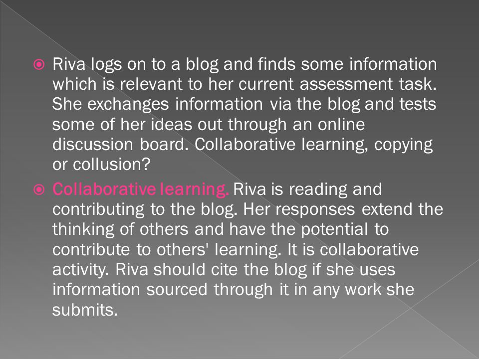 Riva logs on to a blog and finds some information which is relevant to her current assessment task.