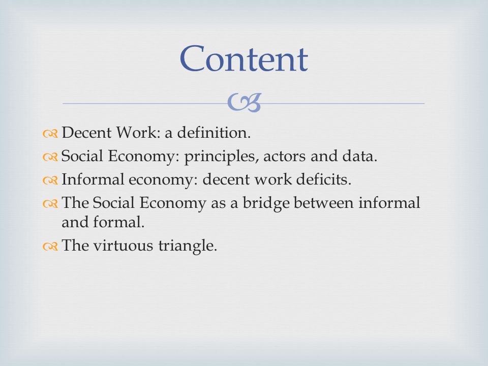 Decent Work: a definition. Social Economy: principles, actors and data.