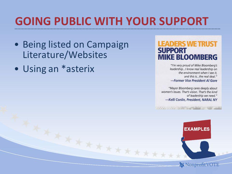 Being listed on Campaign Literature/Websites Using an *asterix GOING PUBLIC WITH YOUR SUPPORT EXAMPLES