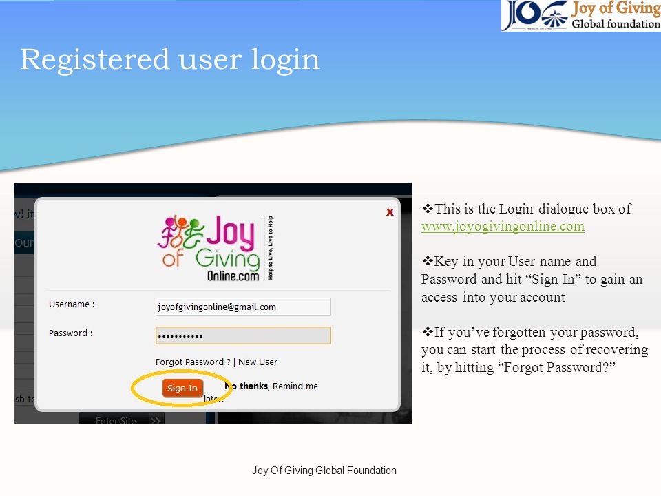 Registered user login This is the Login dialogue box of     Key in your User name and Password and hit Sign In to gain an access into your account If youve forgotten your password, you can start the process of recovering it, by hitting Forgot Password.