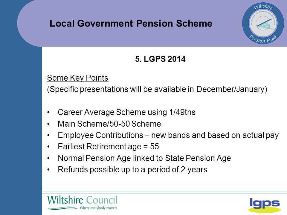 Local Government Pension Scheme 5.