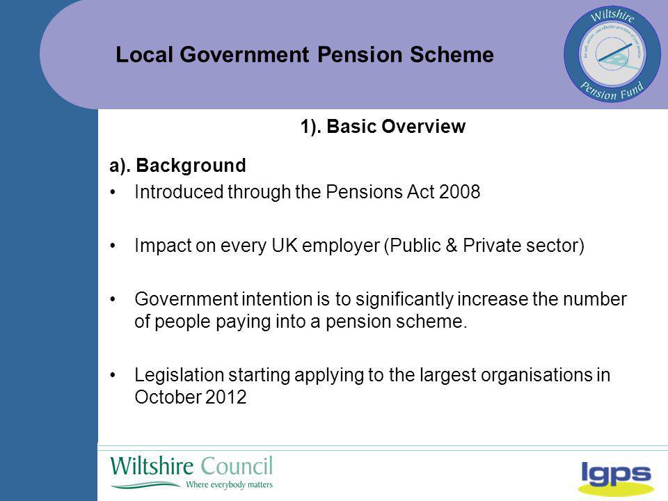 Local Government Pension Scheme 1). Basic Overview a).
