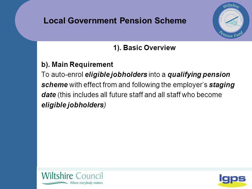 Local Government Pension Scheme 1). Basic Overview b).