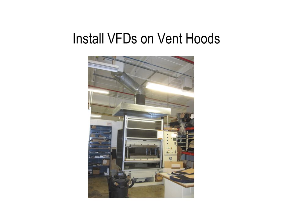 Install VFDs on Vent Hoods