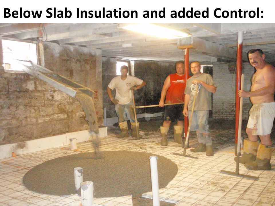 Below Slab Insulation and added Control: