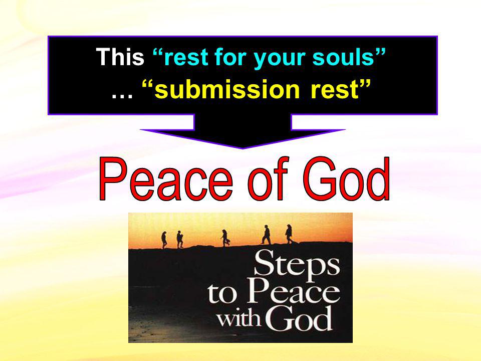 This rest for your souls … submission rest