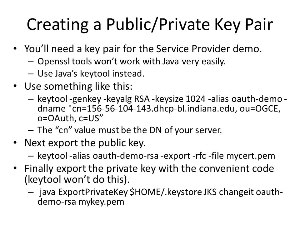 Creating a Public/Private Key Pair Youll need a key pair for the Service Provider demo.