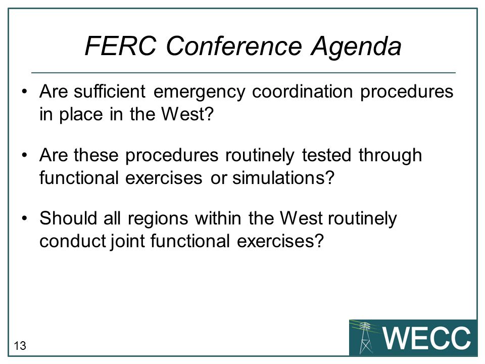 13 Are sufficient emergency coordination procedures in place in the West.