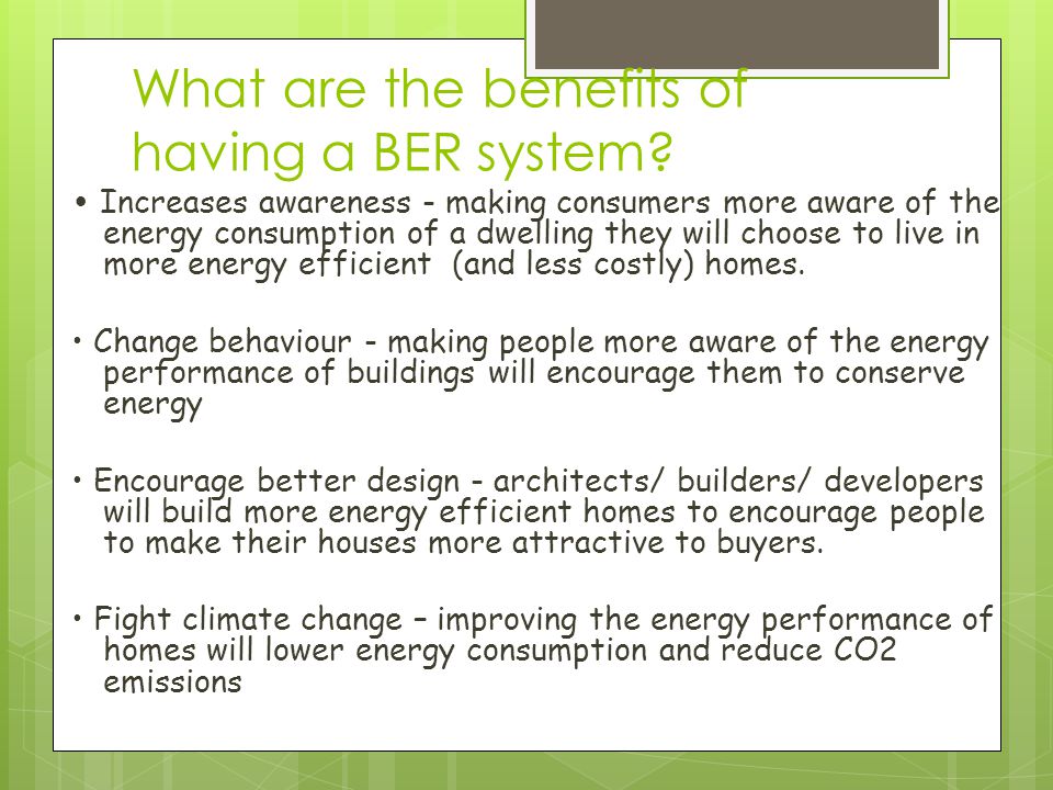 What are the benefits of having a BER system.