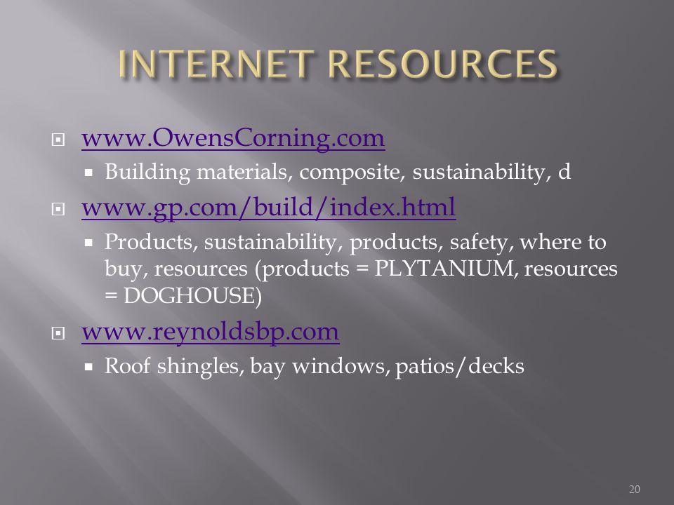 Building materials, composite, sustainability, d   Products, sustainability, products, safety, where to buy, resources (products = PLYTANIUM, resources = DOGHOUSE)   Roof shingles, bay windows, patios/decks 20
