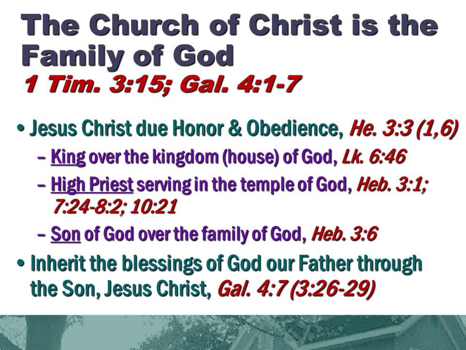 8 The Church of Christ is the Family of God 1 Tim.