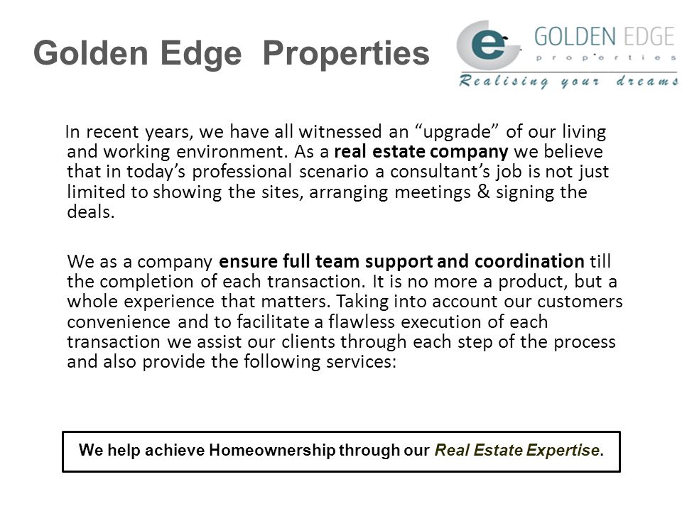 Golden Edge Properties In recent years, we have all witnessed an upgrade of our living and working environment.