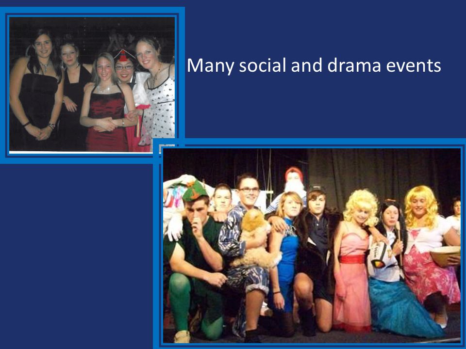 Many social and drama events