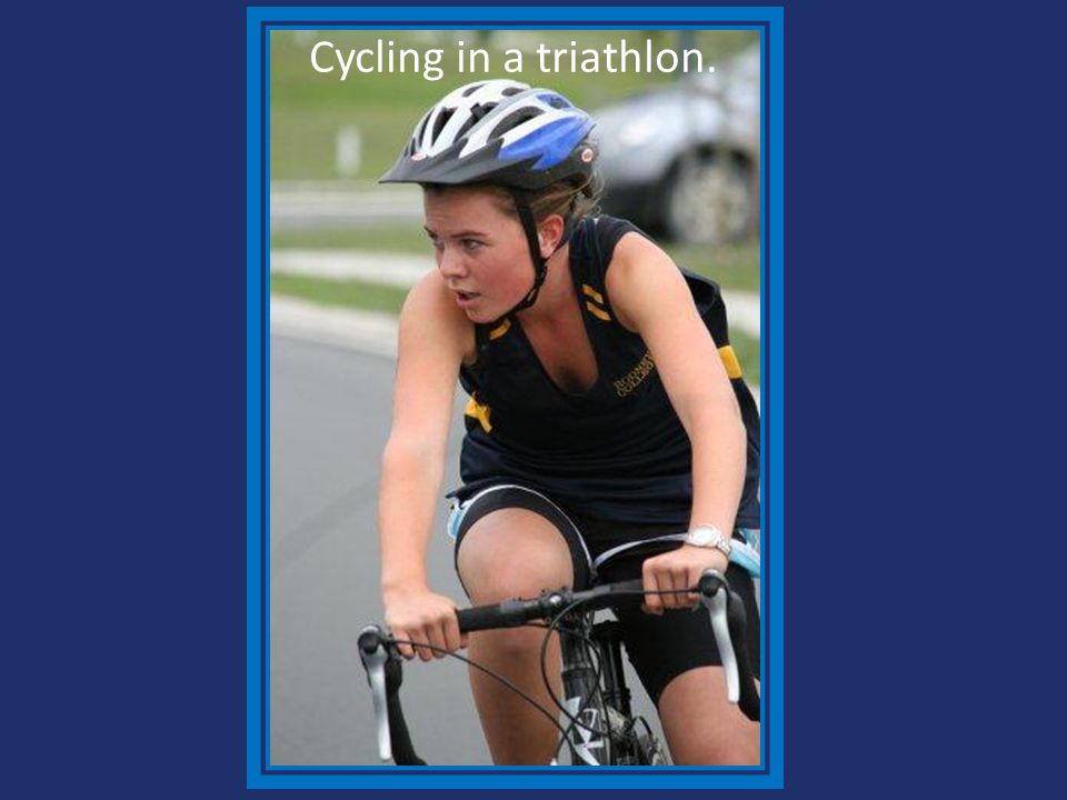 Cycling in a triathlon.
