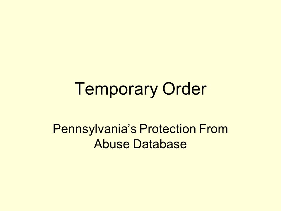 Temporary Order Pennsylvanias Protection From Abuse Database