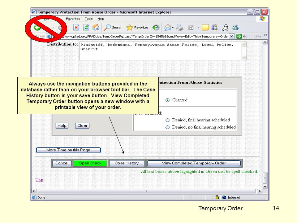 Temporary Order 14 Always use the navigation buttons provided in the database rather than on your browser tool bar.