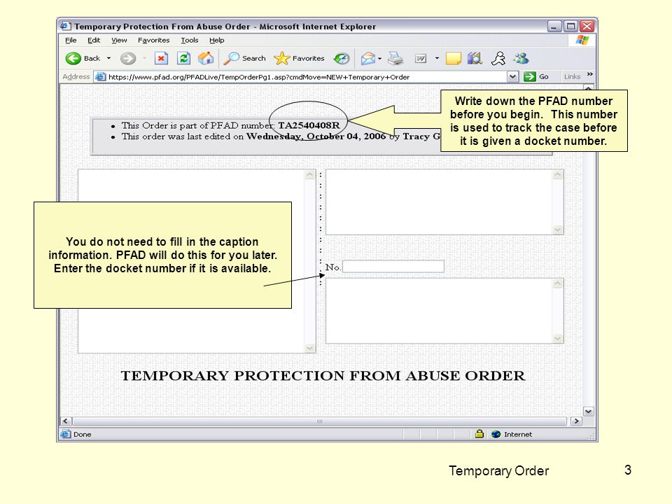 Temporary Order 3 Write down the PFAD number before you begin.