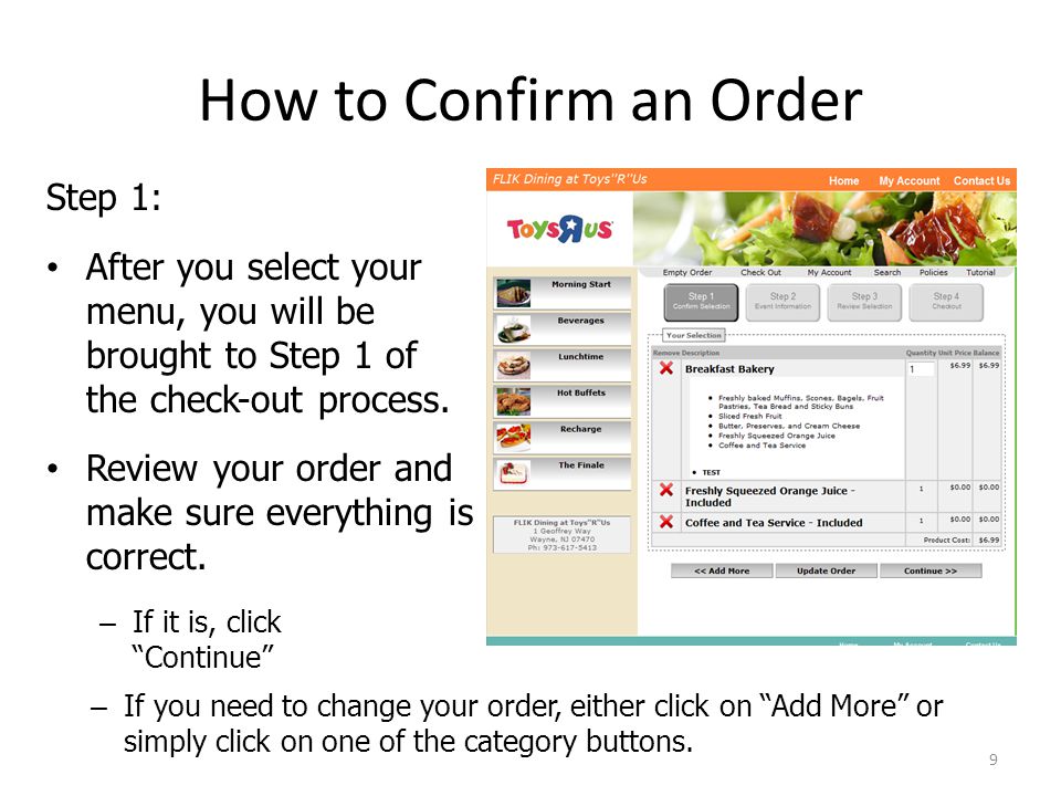 How to Confirm an Order Step 1: After you select your menu, you will be brought to Step 1 of the check-out process.