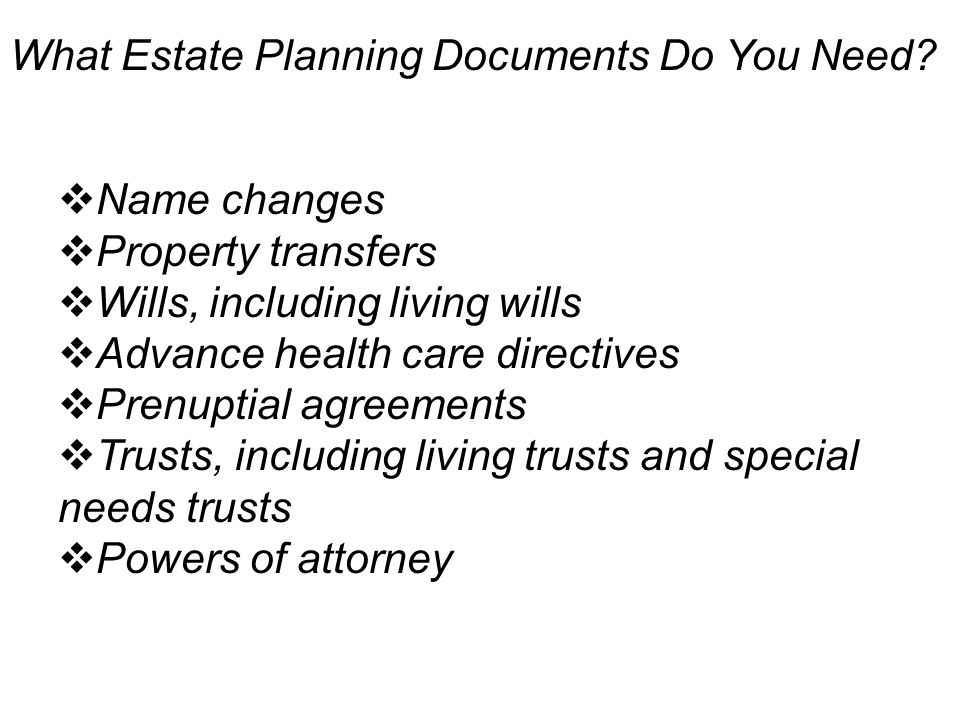 What Estate Planning Documents Do You Need.