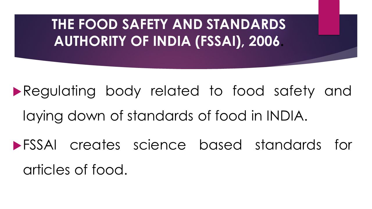 THE FOOD SAFETY AND STANDARDS AUTHORITY OF INDIA (FSSAI), 2006.
