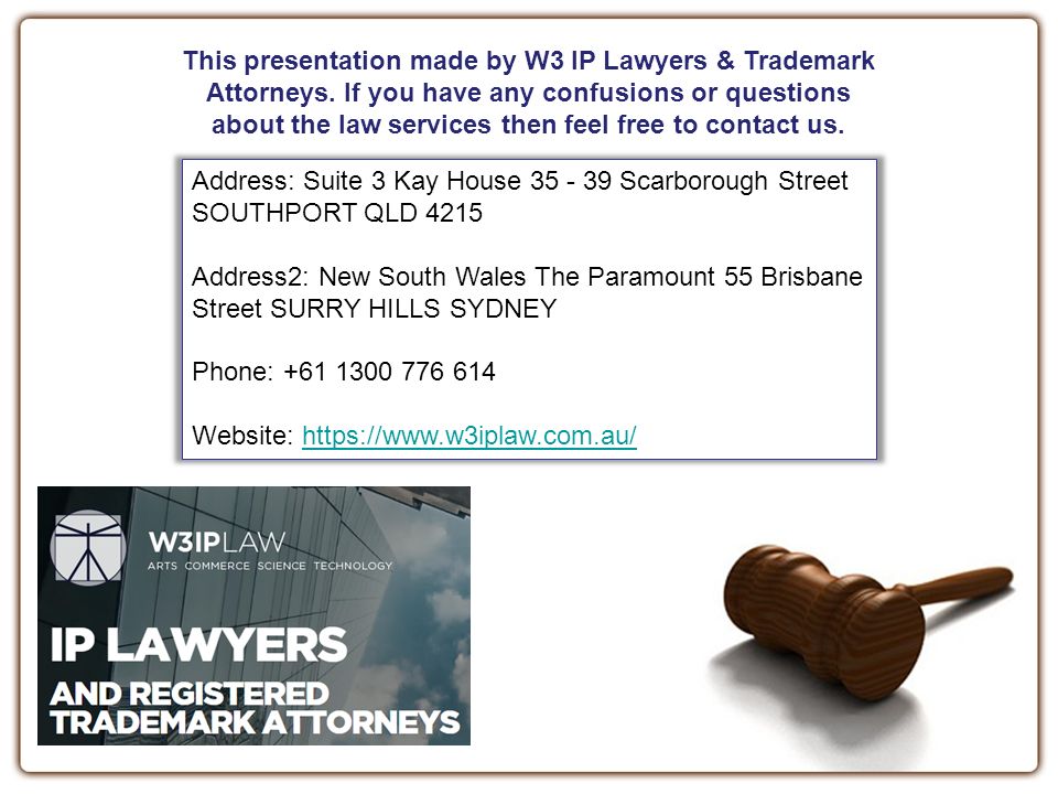 This presentation made by W3 IP Lawyers & Trademark Attorneys.