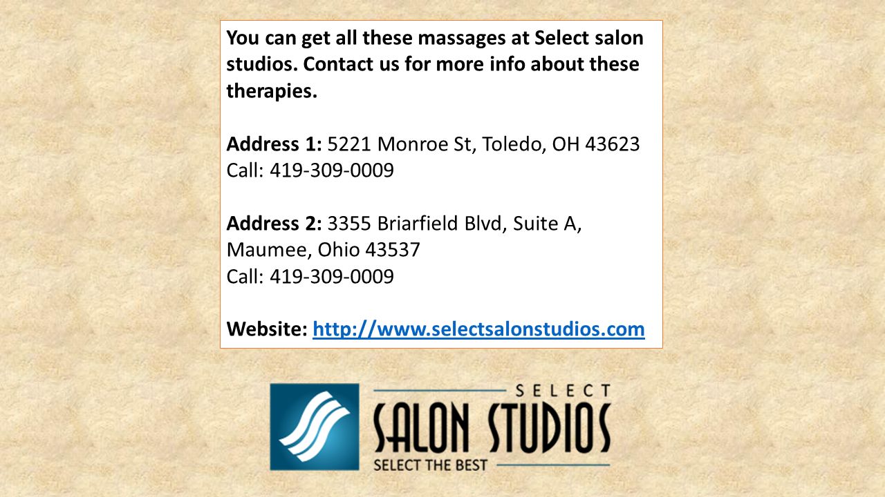 You can get all these massages at Select salon studios.