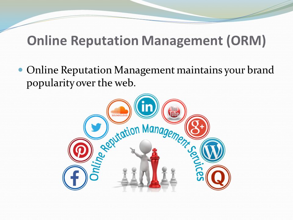 Online Reputation Management (ORM) Online Reputation Management maintains your brand popularity over the web.