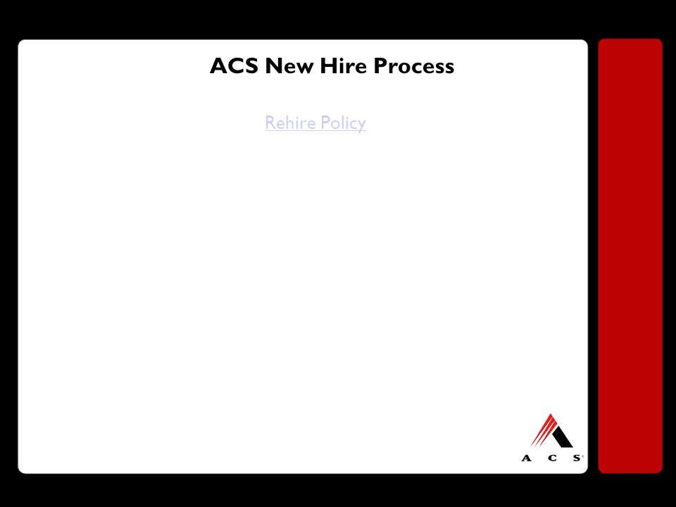 ACS New Hire Process Rehire Policy