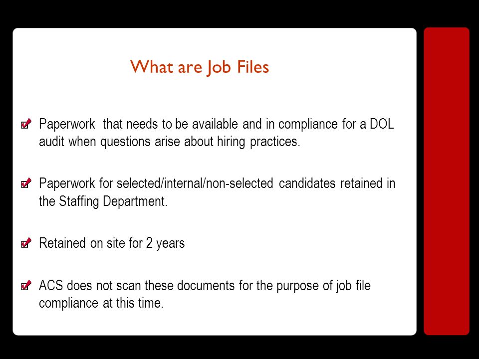 What are Job Files Paperwork that needs to be available and in compliance for a DOL audit when questions arise about hiring practices.