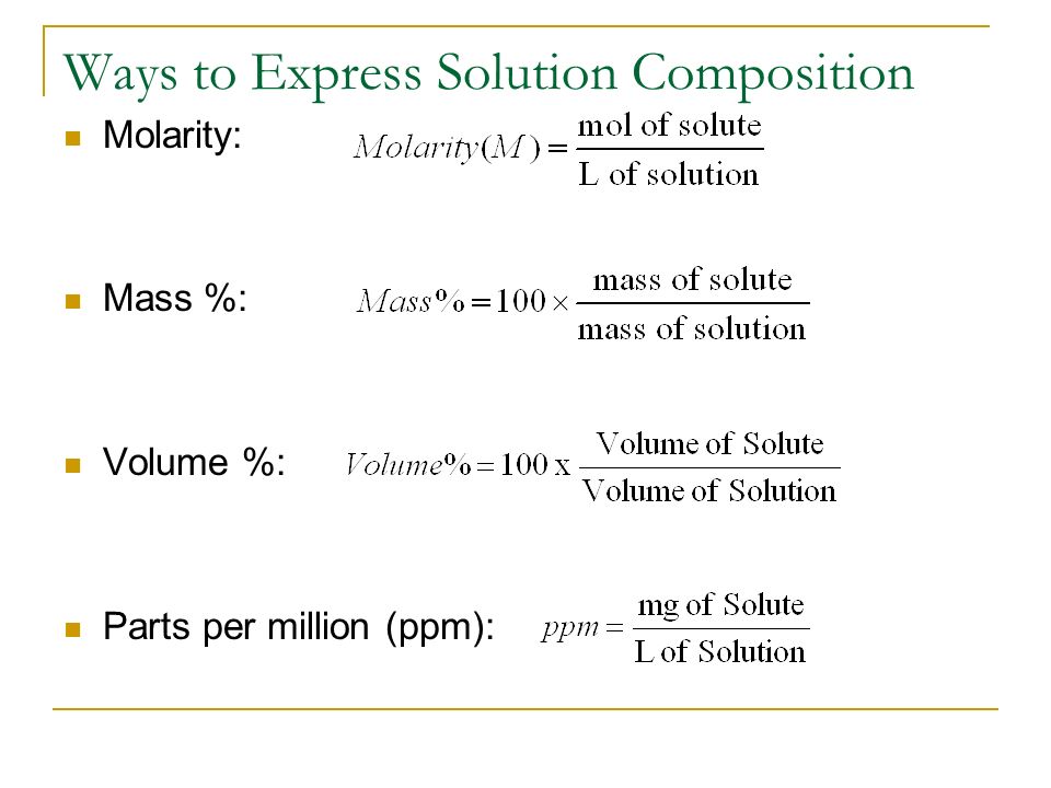 Solution Concentration Chemistry. Ways to Express Solution Composition  Molarity: Mass %: Volume %: Parts per million (ppm): - ppt download