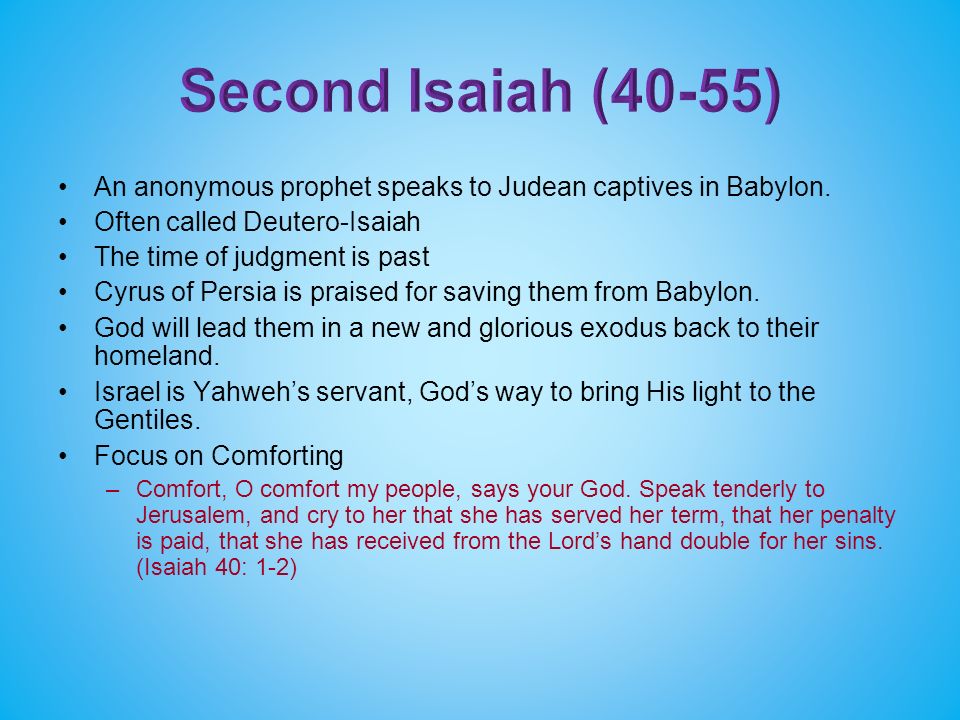 An anonymous prophet speaks to Judean captives in Babylon.