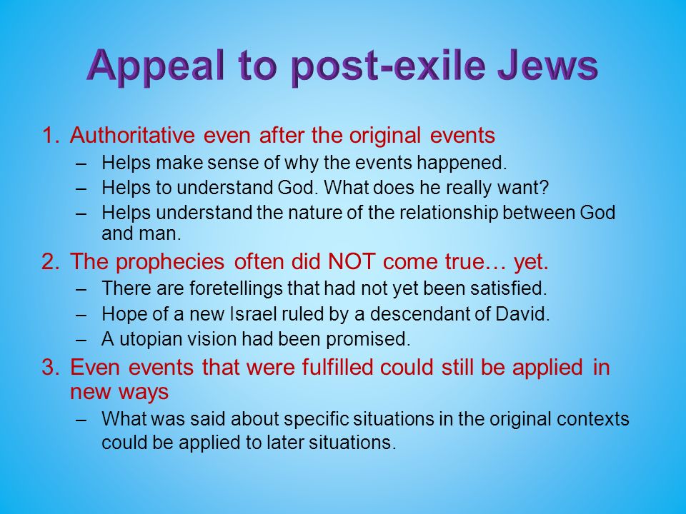 1.Authoritative even after the original events –Helps make sense of why the events happened.