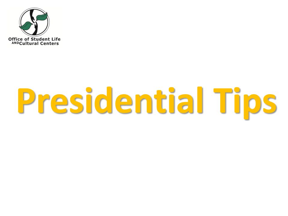Presidential Tips
