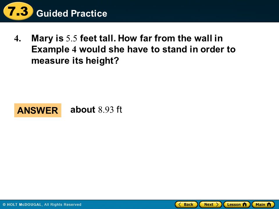 7.3 Guided Practice 4. Mary is 5.5 feet tall.