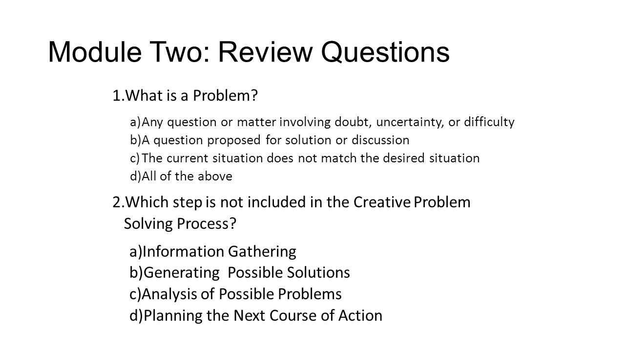 module two review questions 1 what is a problem a any question or situation questions