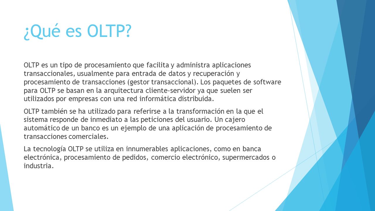 OLTP Procesamiento de Transacciones En Linea (OnLine Transaction  Processing) Integrantes -Javier Flores Pari Anthony Arribasplata Ramos ppt  download
