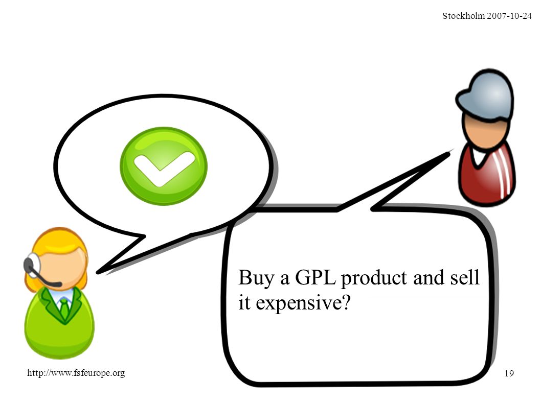 Stockholm Buy a GPL product and sell it expensive