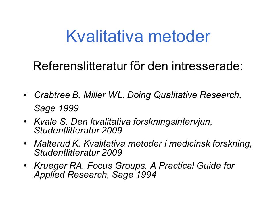 Kvalitativa metoder Eva Lena Strandberg, med dr Annika Brorsson, med dr. -  ppt download