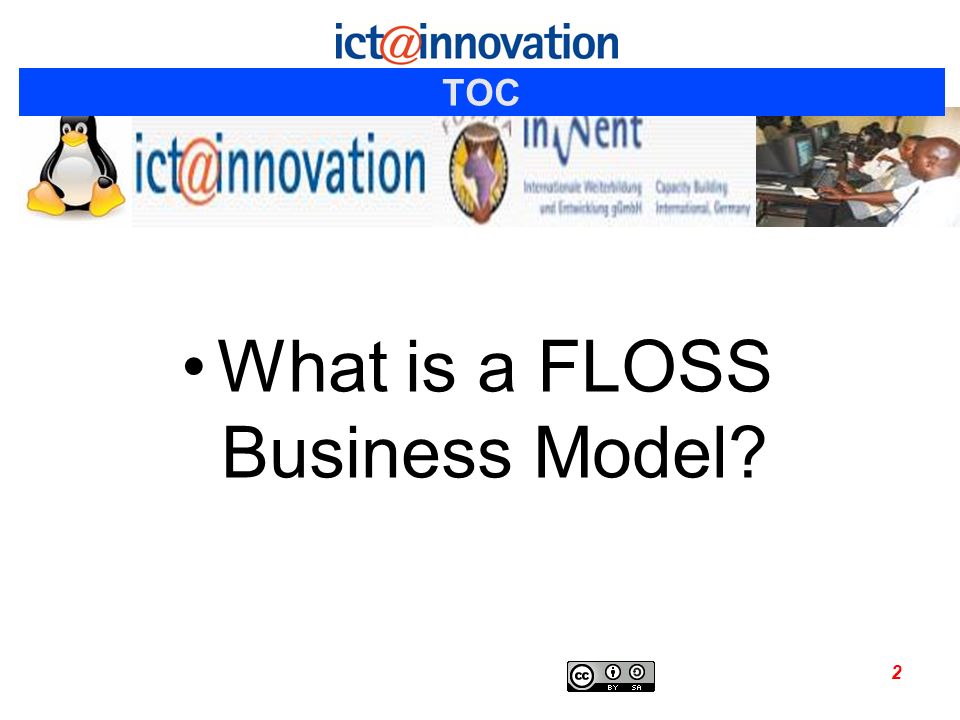 2 What is a FLOSS Business Model TOC