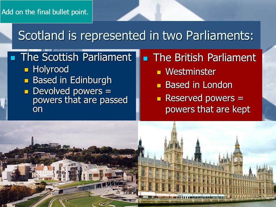 The Case for the Scottish Parliament Learning Intentions By the end of this  set of lessons I will: Look at the structure of politics in the UK  Identify. - ppt download