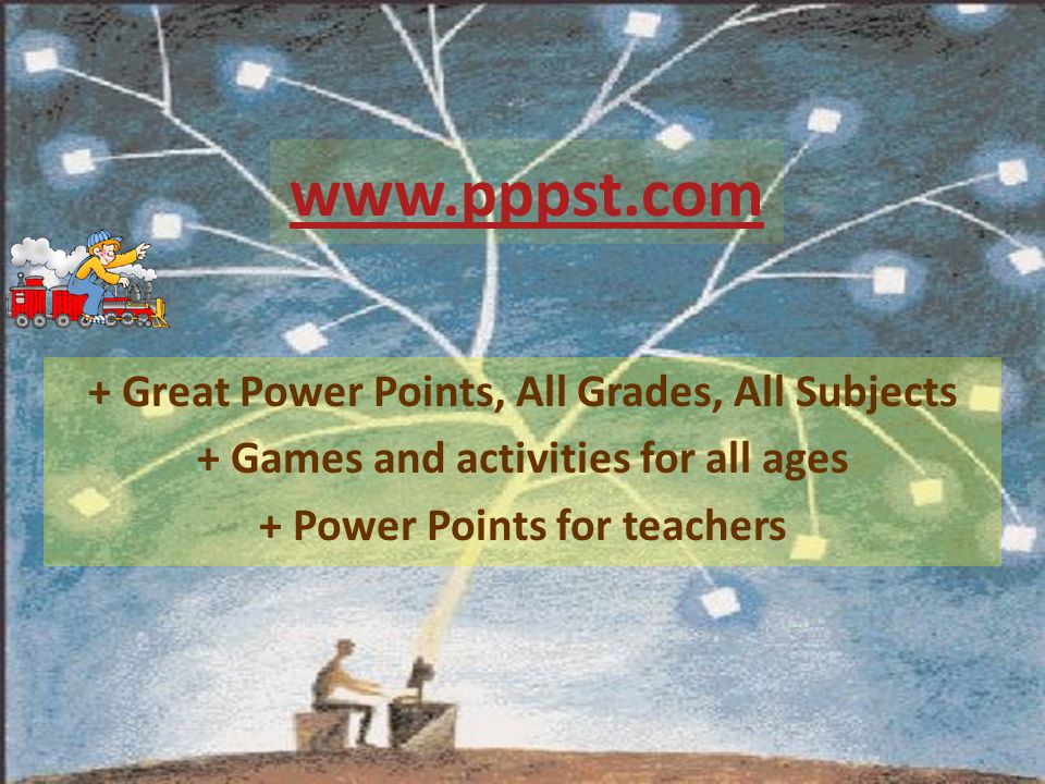 + Great Power Points, All Grades, All Subjects + Games and activities for all ages + Power Points for teachers