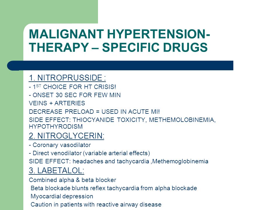 MALIGNANT HYPERTENSION- THERAPY – SPECIFIC DRUGS 1.