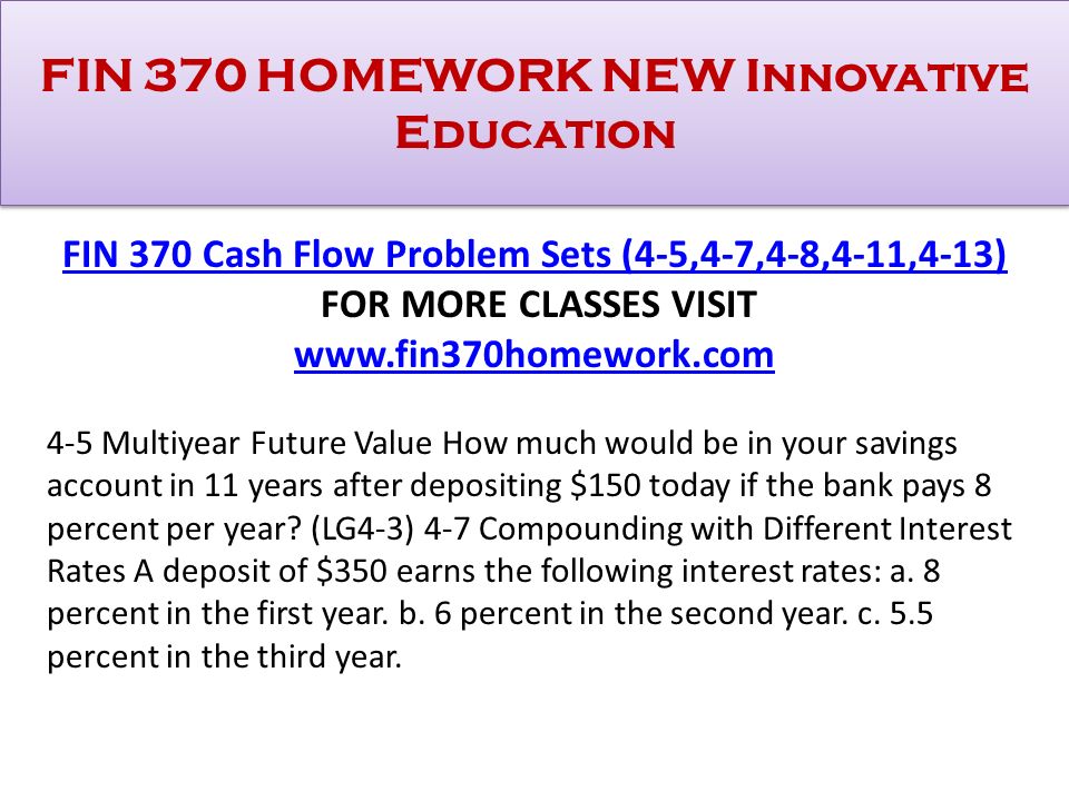 fin 370 homework new innovative education fin 370 cash flow problem cash flow education